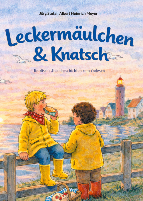 Leckermäulchen & Knatsch - Nordische Abendgeschichten zum Vorlesen